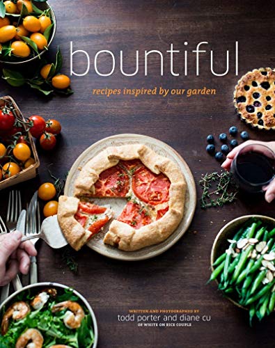 Beispielbild fr Bountiful : Recipes Inspired by Our Garden zum Verkauf von Better World Books