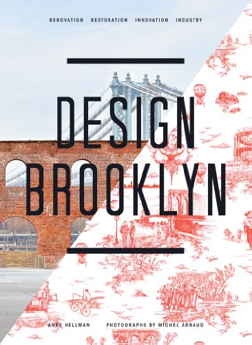 9781617690525: Design Brooklyn: Renovation, Restoration, Innovation, Industry
