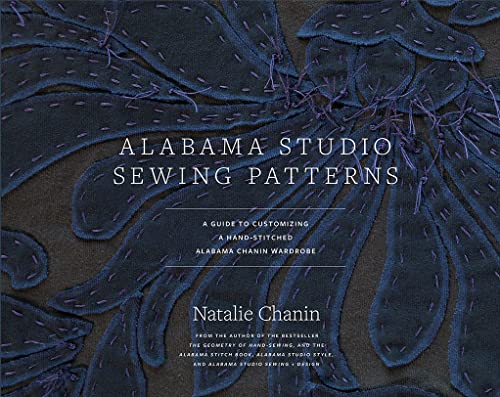 Beispielbild fr Alabama Studio Sewing Patterns: A Guide to Customizing a Hand-Stitched Alabama Chanin Wardrobe zum Verkauf von Goodwill