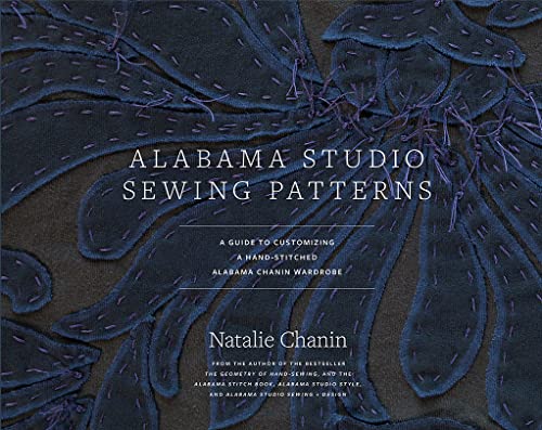 

Alabama Studio Sewing Patterns: A Guide to Customizing a Hand-Stitched Alabama Chanin Wardrobe