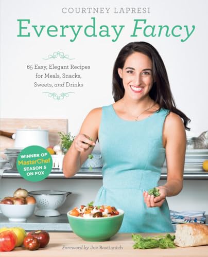 Beispielbild fr Everyday Fancy : 65 Easy, Elegant Recipes for Meals, Snacks, Sweets, and Drinks from the Winner of MasterChef Season 5 on FOX zum Verkauf von Better World Books