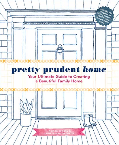 Stock image for Pretty Prudent Home: Your Ultimate Guide to Creating a Beautiful Family Home for sale by More Than Words