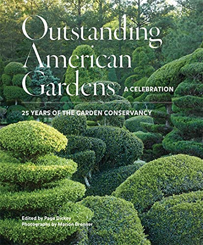 Stock image for Outstanding American Gardens: A Celebration: 25 Years of the Garden Conservancy for sale by BooksRun