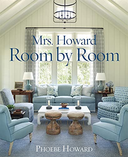 Stock image for Mrs. Howard, Room by Room: The Essentials of Decorating with Southern Style for sale by More Than Words