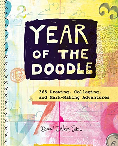 Beispielbild fr Year of the Doodle: 365 Drawing, Collaging, and Mark-Making Adventures zum Verkauf von Dream Books Co.