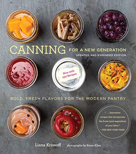 Beispielbild fr Canning for a New Generation: Updated and Expanded Edition: Bold, Fresh Flavors for the Modern Pantry zum Verkauf von Irish Booksellers