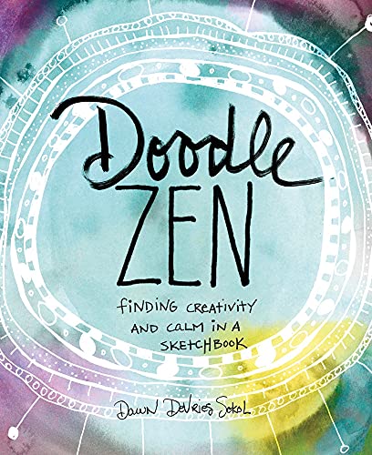 Beispielbild fr Doodle Zen: Finding Creativity and Calm in a Sketchbook zum Verkauf von Books From California