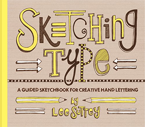 Beispielbild fr Sketching Type: A Guided Sketchbook for Creative Hand Lettering zum Verkauf von Off The Shelf