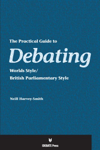 Imagen de archivo de The Practical Guide to Debating - Worlds Style a la venta por Books From California