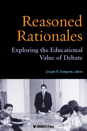 Stock image for Reasoned Rationales-Exploring the Educational Value of Debate for sale by GF Books, Inc.