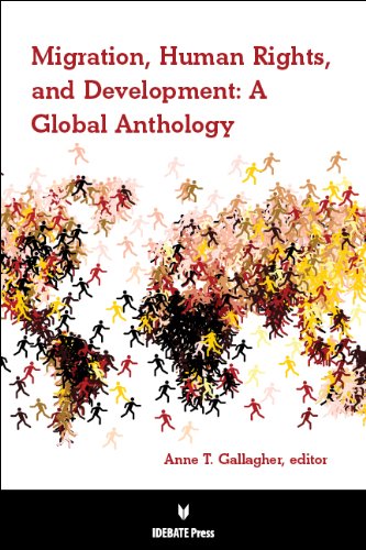 9781617700712: Migration, Human Rights, and Development: A Global Anthology