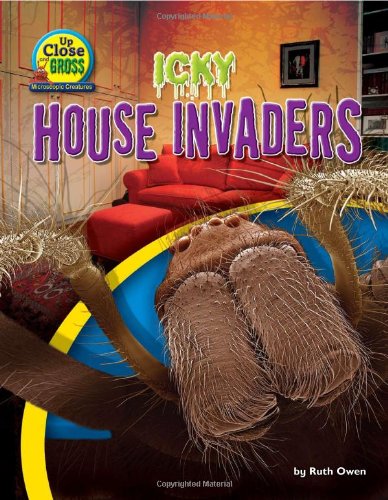 9781617721243: Icky House Invaders (Up Close and Gross: Microscopic Creatures)