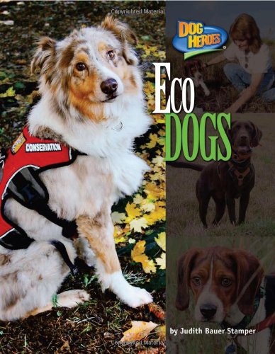 Beispielbild fr Eco Dogs (Dog Heroes) zum Verkauf von BooksRun