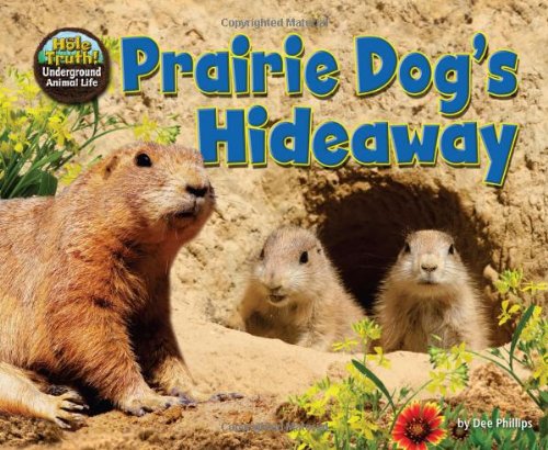 Beispielbild fr Prairie Dog's Hideaway zum Verkauf von ThriftBooks-Phoenix