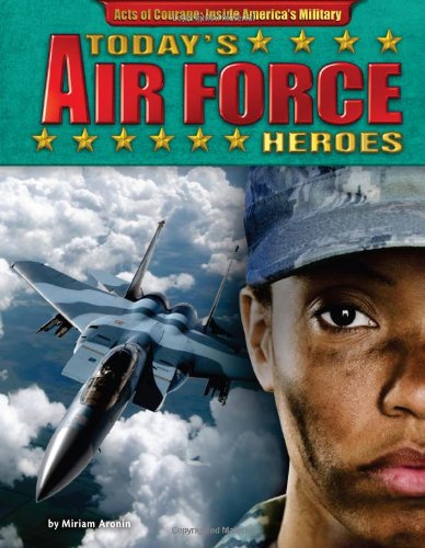 Imagen de archivo de Today's Air Force Heroes a la venta por Better World Books