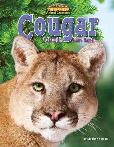 Stock image for Cougar: A Cat with Many Names (America's Hidden Animal Treasures) for sale by Gulf Coast Books