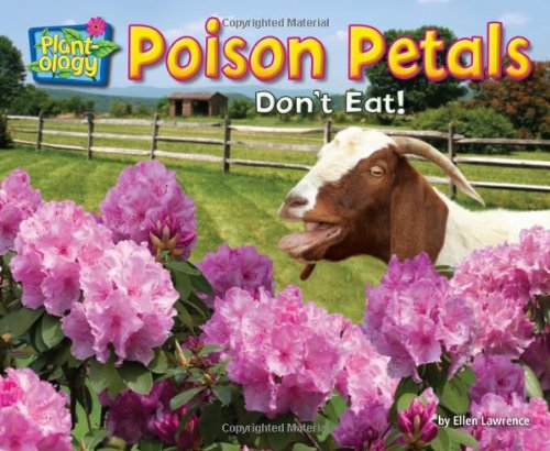 Beispielbild fr Poison Petals : Don't Eat! zum Verkauf von Better World Books