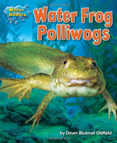 Imagen de archivo de Water Frog Polliwogs a la venta por Better World Books