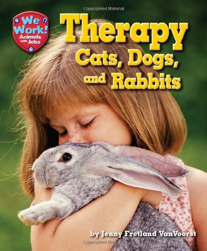 Beispielbild fr Therapy Cats, Dogs, and Rabbits zum Verkauf von Better World Books