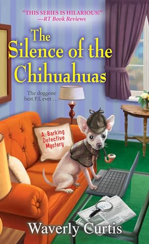 Beispielbild fr The Silence of the Chihuahuas (A Barking Detective Mystery) zum Verkauf von SecondSale