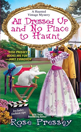 Beispielbild fr All Dressed Up and No Place to Haunt (A Haunted Vintage Mystery) zum Verkauf von -OnTimeBooks-