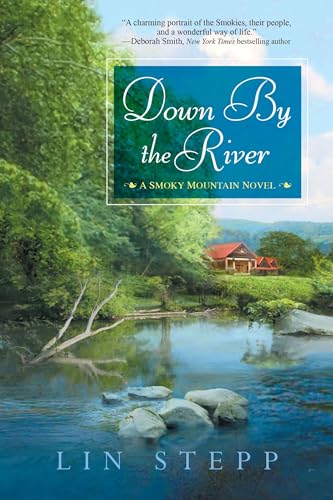 Imagen de archivo de Down by the River (A Smoky Mountain Novel) a la venta por Jenson Books Inc