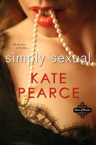 9781617734175: Simply Sexual (House of Pleasure)