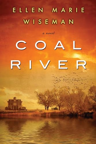 9781617734472: Coal River: A Powerful and Unforgettable Story of 20th Century Injustice