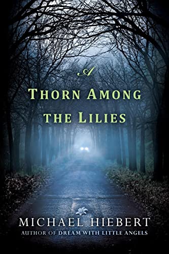 Stock image for A Thorn Among the Lilies (An Alvin, Alabama Novel) for sale by Your Online Bookstore