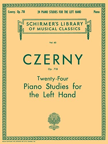 

Czerny: Twenty-Four Piano Studies for the Left Hand, Op. 718 (Schirmer's Library of Musical Classics) [Soft Cover ]