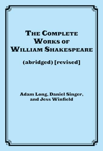 9781617741555: The Complete Works of William Shakespeare (abridged): (abridged) (revised) (Applause Books)