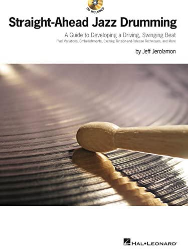 Imagen de archivo de Straight-Ahead Jazz Drumming: A Guide to Developing a Driving, Swinging Beat a la venta por SecondSale