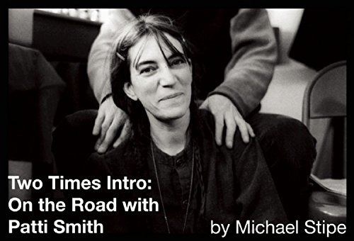 Stock image for Two Times Intro: On the Road with Patti Smith for sale by Front Cover Books