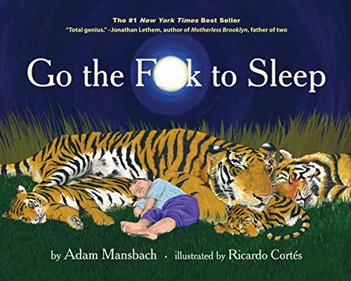 Stock image for Go the F**k to Sleep for sale by Your Online Bookstore