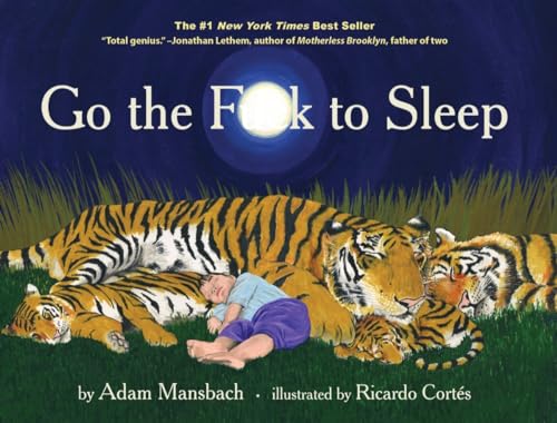 Stock image for Go the F**k to Sleep for sale by Reliant Bookstore