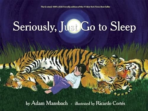 Beispielbild fr Seriously, Just Go to Sleep zum Verkauf von WorldofBooks