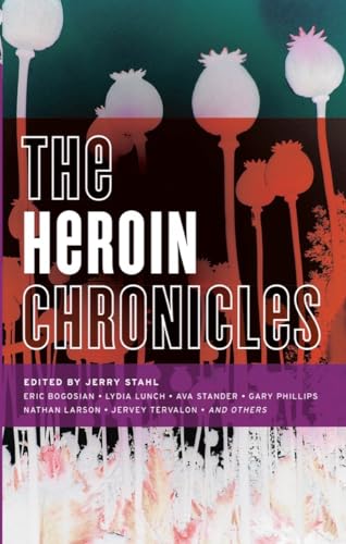 Stock image for The Heroin Chronicles (Akashic Drug Chronicles) for sale by More Than Words