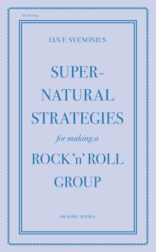 Imagen de archivo de Supernatural Strategies for Making a Rock 'n' Roll Group a la venta por Manchester By The Book