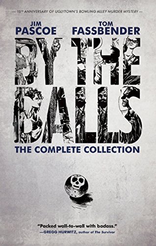 9781617751592: By The Balls: The Complete Collection: 1