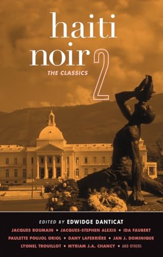Imagen de archivo de Haiti Noir 2: The Classics (Akashic Noir) a la venta por Books From California
