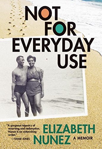 Imagen de archivo de Not for Everyday Use: a Memoir a la venta por Better World Books