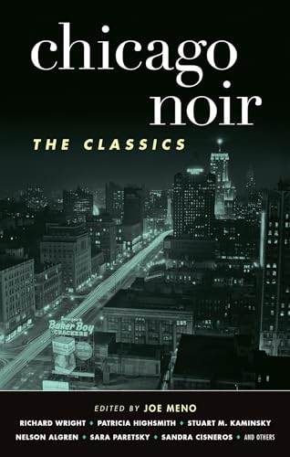 Imagen de archivo de Chicago Noir: The Classics (Akashic Noir) a la venta por Wonder Book