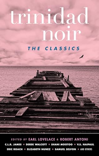 Imagen de archivo de Trinidad Noir: The Classics (Akashic Noir) a la venta por Books From California