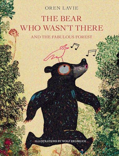 Imagen de archivo de The Bear Who Wasn't There: And the Fabulous Forest a la venta por ThriftBooks-Atlanta