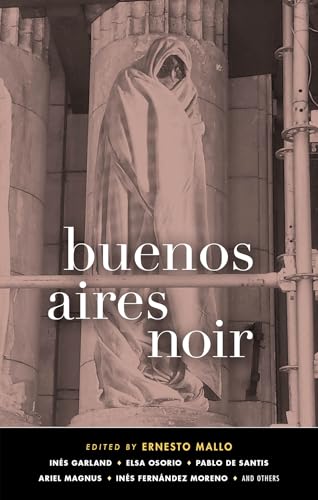 9781617755224: Buenos Aires Noir (Akashic Noir)