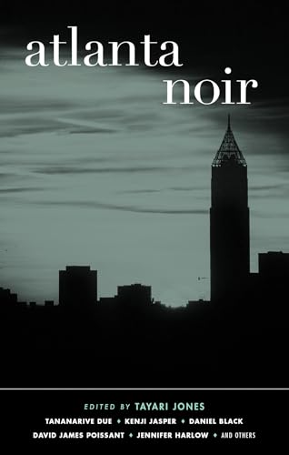 9781617755378: Atlanta Noir: Akashic Noir (Akashic Noir Anthologies)