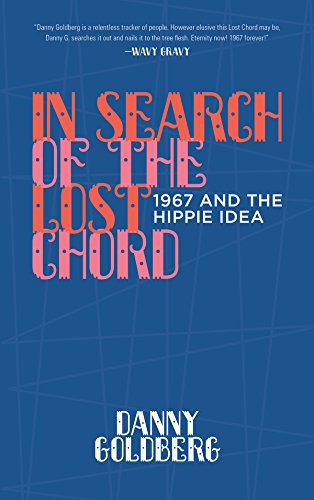 Beispielbild fr In Search of the Lost Chord : 1967 and the Hippie Idea zum Verkauf von Better World Books