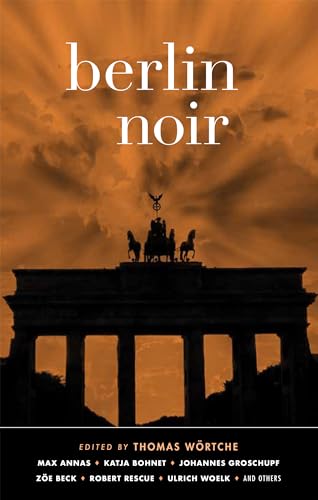 Beispielbild fr Berlin Noir (Akashic Noir) zum Verkauf von Lakeside Books