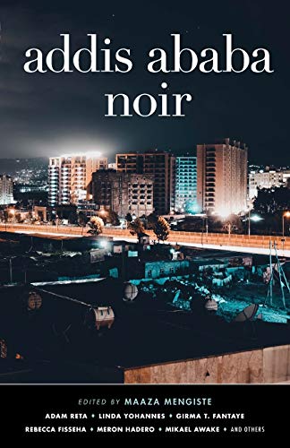 Beispielbild fr Addis Ababa Noir (Akashic Noir) zum Verkauf von BooksRun
