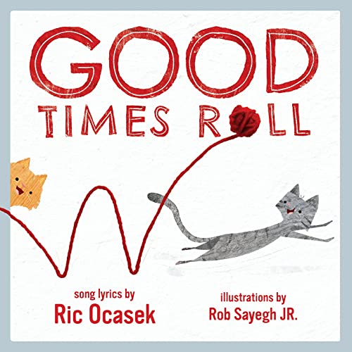 9781617758485: Good Times Roll: A Children's Picture Book (Lyricpop)
